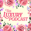 The Luxury Podcast - Audio Always