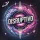 Disruptivo Explorando las Grietas de la realidad!!