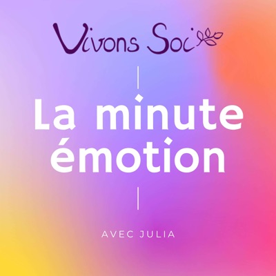 Vivons Soi - La minute émotion