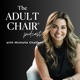 The Adult Chair Podcast with Michelle Chalfant