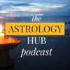 Astrology Hub Podcast - Astrology Hub
