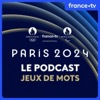 Paris 2024 : Jeux de mots