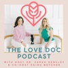 Logo of the podcast The Love Doc Podcast