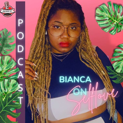 Bianca On Self Love