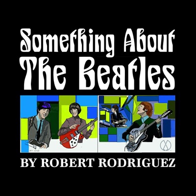 Something About the Beatles:Evergreen Podcasts
