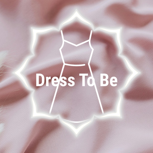 Dress To Be