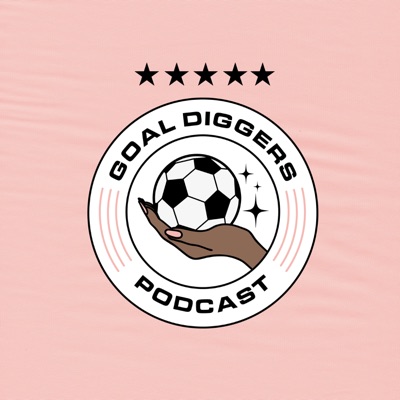 Goal Diggers Football Podcast