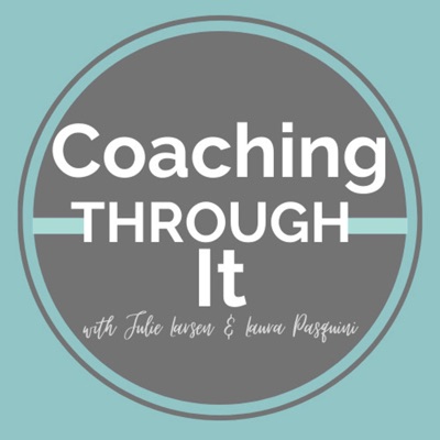 Coaching Through It Coaching Through It