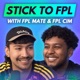Stick to FPL