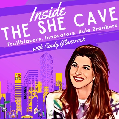 Inside the She Cave: Trailblazers, Innovators, Rule Breakers