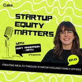 Creating Wealth Through a Startup Family Office with Judy Anderson-Firth