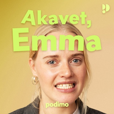 Akavet, Emma:Podimo