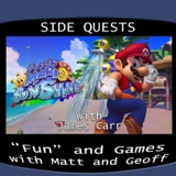 Side Quests Episode 359: Super Mario Sunshine with James Carr