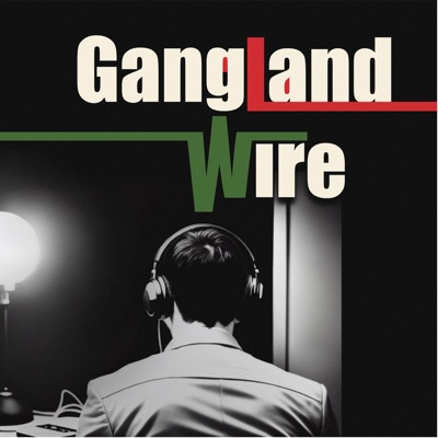 Gangland Wire Gangland Wire