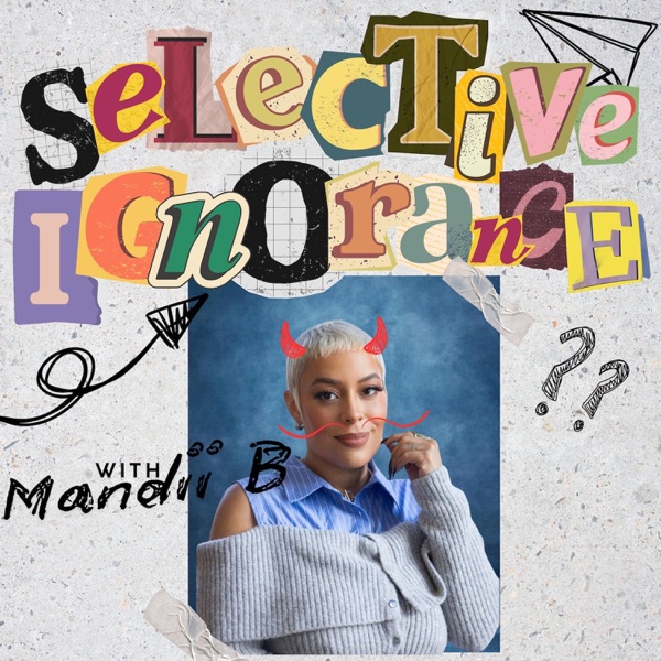 Selective Ignorance with Mandii B image