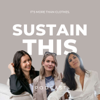 Sustain This! - Alyssa Beltempo, Signe Hansen & Christina Mychas