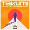Takumi, de Weg naar Meesterschap - Mazda Nederland I Visionair Ordinair