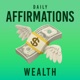 Daily Affirmations - Wealth