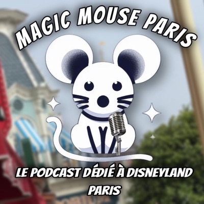 MAGIC MOUSE PARIS LE PODCAST