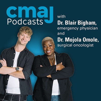 CMAJ Podcasts CMAJ Podcasts