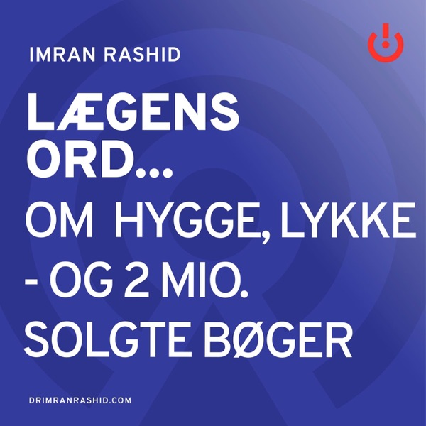 Meik Wiking - Om hygge, lykke - og 2 mio. solgte bøger - Lægens ord... med Imran Rashid