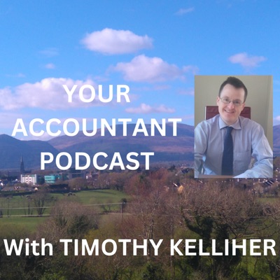 Your Accountant Podcast with Timothy Kelliher