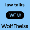 Law Podcast: Wolf Theiss Soundshot - Legal talks from Austria, the CEE and SEE region - Wolf Theiss