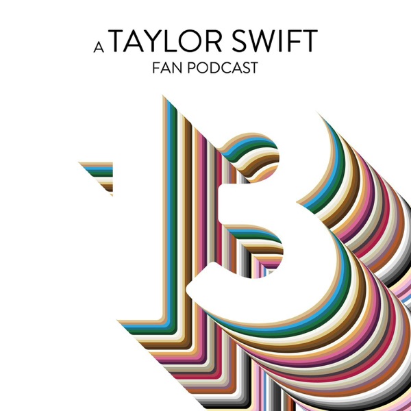 13: A Taylor Swift Fan Podcast image