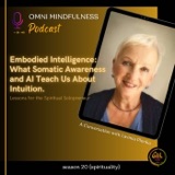 Embodied Intelligence: What Somatic Awareness and AI Teach Us About Intuition. A Conversation with Lavinia Plonka (Epi. #267)