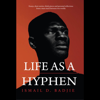 LIFE AS A HYPHEN - Ismail Badjie