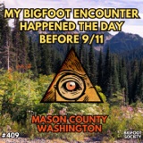 My Bigfoot Encounter Happened the Day Before 9/11!