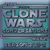 Star Wars: Clone Wars Conversations Season 3 Pt 1 (E1-11): More From Mandalore, Kamino Flashbacks, Political Commentary, Bane, Ryloth & More!