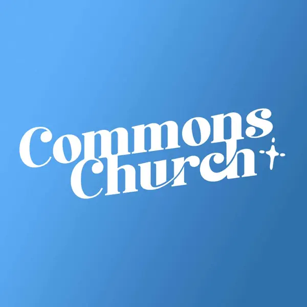 Commons Church Podcast