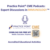 Practice Point® CME Podcasts: Expert Discussions in Immunology™