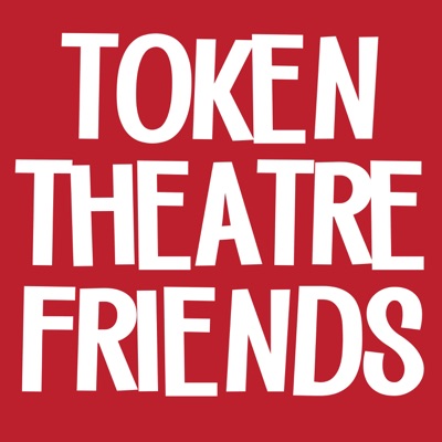 Token Theatre Friends Token Theatre Friends