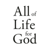 All of Life for God - Reformation Heritage Books