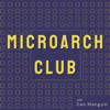 Microarch Club - Dan Mangum