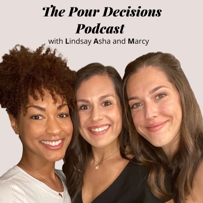 The Pour Decisions Podcast