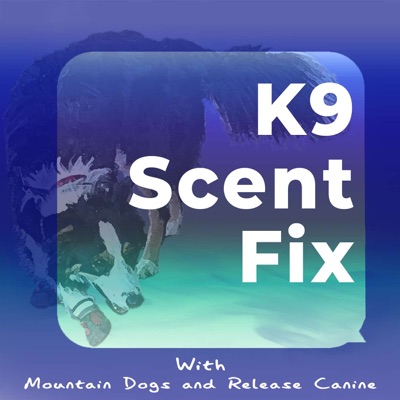 Find Your Fix- Sport Dog Scent Detection Podcast