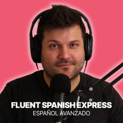 Fluent Spanish Express | Entrena tu español avanzado Fluent Spanish Express | Entrena tu español avanzado