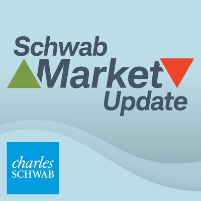 Schwab Market Update Audio:Charles Schwab