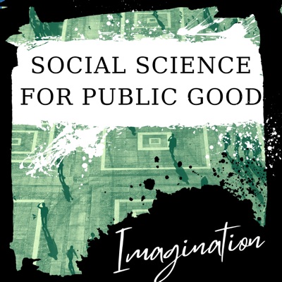 Social Science for Public Good Social Science for Public Good