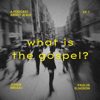 01. What is the gospel?