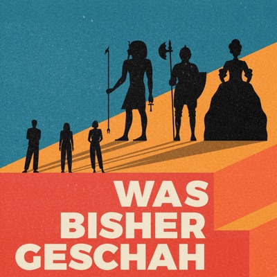 Was bisher geschah - Geschichtspodcast Was bisher geschah - Geschichtspodcast