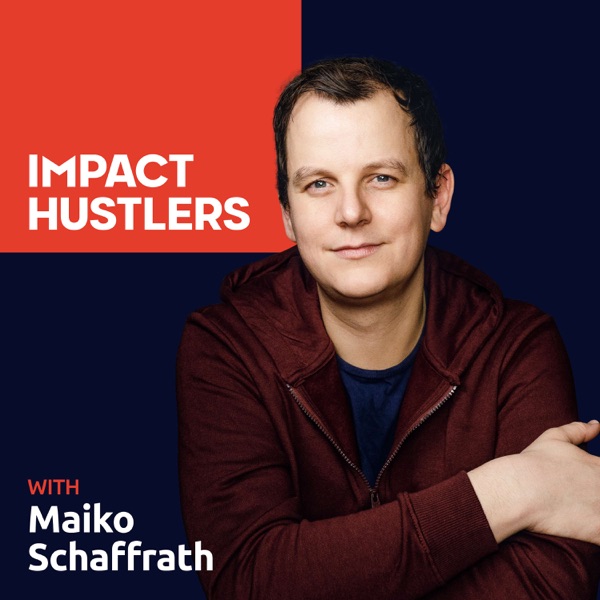 Impact Hustlers - Entrepreneurs With Social Impact