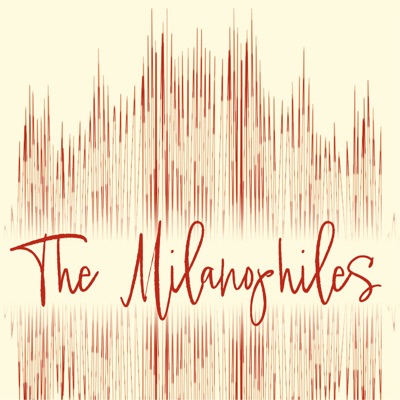 The Milanophiles