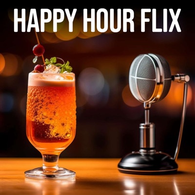 Happy Hour Flix | HHF