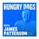 Hungry Dogs with James Patterson