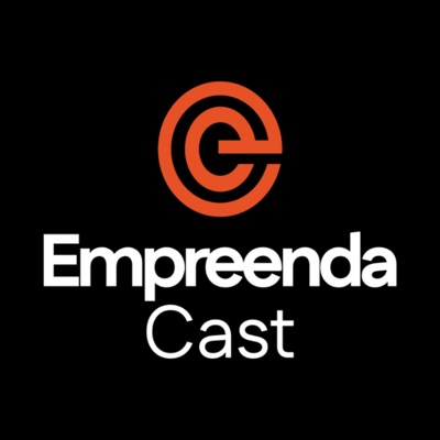 EmpreendaCast - Um podcast de empreendedorismo de verdade! EmpreendaCast - Um podcast de empreendedorismo de verdade!