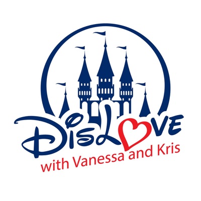 DisLove Podcast with Vanessa and Kris